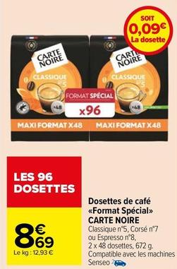 Carte noire - Dosettes de Café Format Spécial offre à 8,69€ sur Carrefour Contact