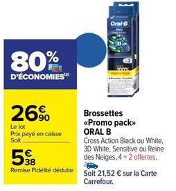 Oral-B - Brossettes Promo Pack offre à 5,38€ sur Carrefour Contact