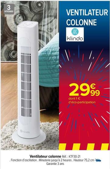 Klindo - Ventilateur Colonne Réf.: KTF30-21 offre à 29,99€ sur Carrefour Contact