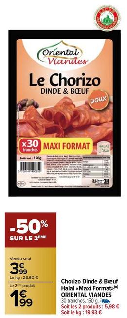 Oriental Viandes - Chorizo Dinde & Boeuf Halal Maxi Format  offre à 3,99€ sur Carrefour Contact