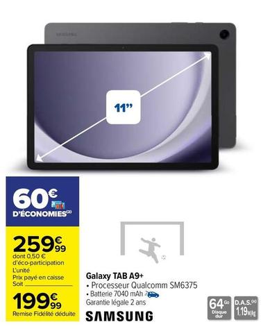 Samsung - Galaxy TAB A9+ offre à 199,99€ sur Carrefour Drive