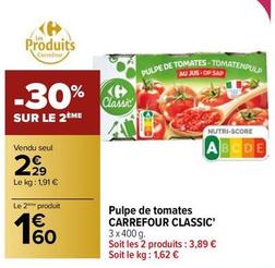 Carrefour - Pulpe de Tomates Classic' offre à 2,29€ sur Carrefour