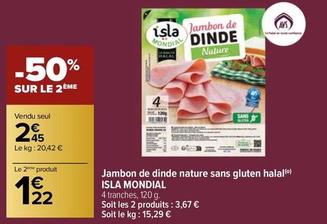 Isla Mondial - Jambon De Dinde Nature Sans Gluten Halal  offre à 2,45€ sur Carrefour
