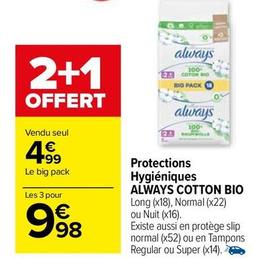 Always - Protections Hygiéniques Cotton Bio offre à 4,99€ sur Carrefour Express