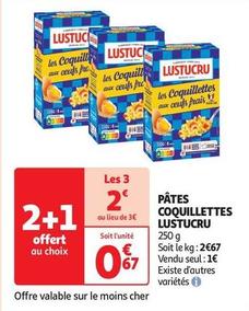 Lustucru - Pâtes Coquillettes offre à 0,67€ sur Auchan Supermarché