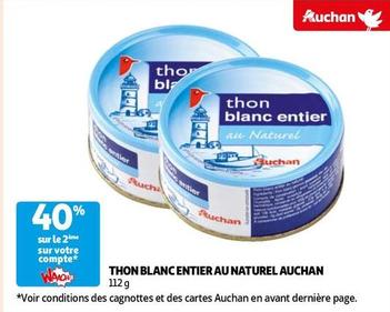 Auchan - Thon Blanc Entier Au Naturel  offre sur Auchan Supermarché
