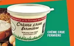 Ferme De La Chapelle Brestot - Crème Crue Fermiere offre sur E.Leclerc