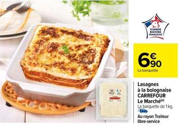 Carrefour - Lasagnes À La Bolognaise Le Marché offre à 6,9€ sur Carrefour