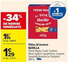 Barilla - Pâtes Al Bronzo offre à 1,29€ sur Carrefour