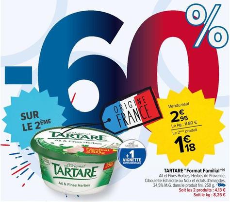 Tartare - Format Familial offre à 2,95€ sur Carrefour