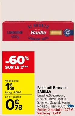 Barilla - Pâtes Al Bronzo offre à 1,95€ sur Carrefour Market