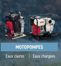 Motopompes : Eaux Claires , Eaux Chargées offre sur Honda