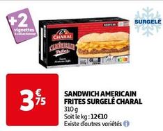 Charal - Sandwich Americain Frites Surgelé offre à 3,75€ sur Auchan Hypermarché