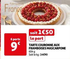 Tarte Couronne Aux Framboises Mascarpone offre à 1,5€ sur Auchan Supermarché