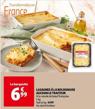 Auchan - Lasagnes À La Bolognaise Le Traiteur offre à 6,99€ sur Auchan Hypermarché