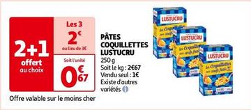 Lustucru - PÂTES COQUILLETTES offre à 1€ sur Auchan Hypermarché