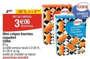 Cora - Mini-Crêpes Fourrées Roquefort offre à 2,04€ sur Cora
