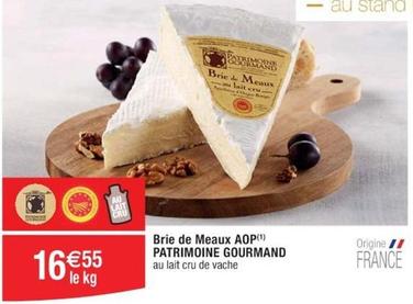 Patrimoine Gourmand - Brie De Meaux AOP offre à 16,55€ sur Cora