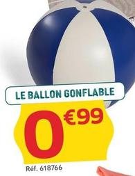 Le Ballon Gonflable offre à 0,99€ sur Gifi