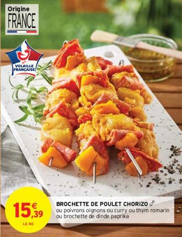 Brochette De Poulet Chorizo offre à 15,39€ sur Intermarché
