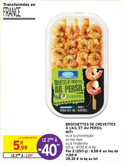 Persil - Brochettes De Crevettes A L'Ail Et Au offre à 5,99€ sur Intermarché