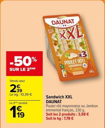 Daunat - Sandwich Xxl offre à 2,39€ sur Carrefour