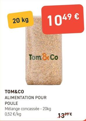 Tom&Co - Alimentation Pour Poule offre à 10,49€ sur Tom&Co