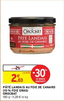 Orocbat - Pâté Landais Au Foie De Canard offre à 2,03€ sur Intermarché