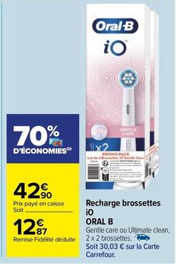 Oral-B - Recharge Brossettes Io offre à 12,87€ sur Carrefour Market