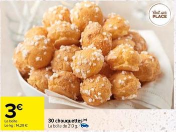 30 chouquettes offre à 3€ sur Carrefour