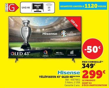 Hisense - Téléviseur 43" Qled 4k offre à 299€ sur Super U