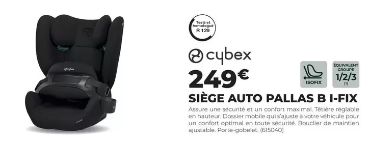 Cybex - Siège Auto Pallas B I-fix offre à 249€ sur Feu Vert