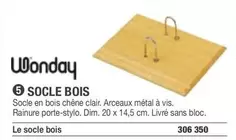 Wonday - Socle Bois offre sur Hyperburo