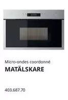 Matälskare Micro-Ondes Coordonné offre sur IKEA