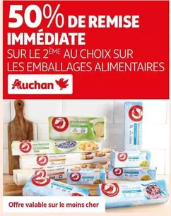 Auchan - 50% De Remise Immédiate Sur Le 2ème Au Choix Sur Les Emballages Alimentaires