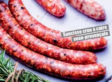 Saucisse Crue À Cuire Veau-Provençale