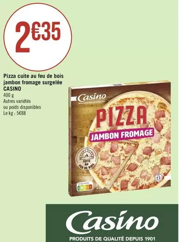 Casino - Pizza Cuite Au Feu De Bois Jambon Fromage Surgelée