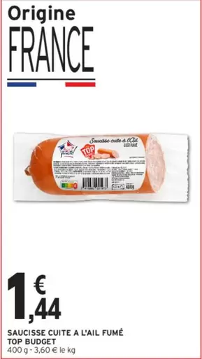 Saucisse Cuite à l'Ail Fumé Top Budget - Promotion sur un produit savoureux et authentique