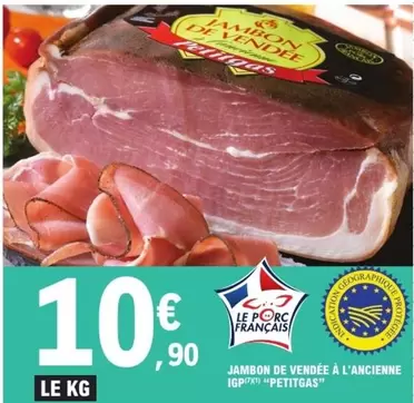 Petitgas - Jambon De Vendée À L'Ancienne IGP