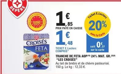 Les Croises - Tranche De Feta AOP 24% Mat. Gr.