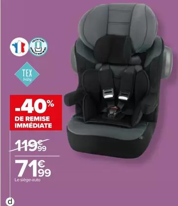 Tex - Siège-Auto De 76 A 140cm offre à 71,99€ sur Carrefour Express