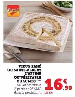 Vieux Pané, Saint Albray L'Affiné et Véritable Chaumes : Fromages savoureux à découvrir !