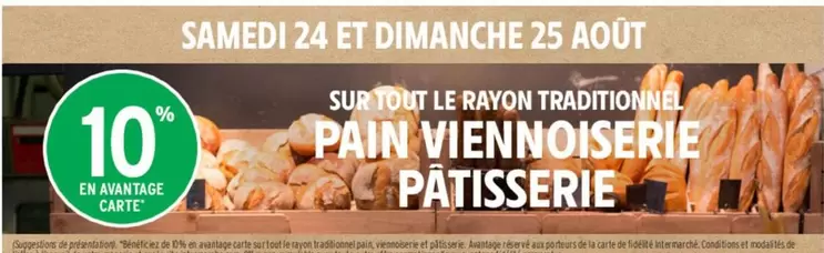 Promotions exceptionnelles sur le rayon Tradition : Pain, Viennoiserie et Pâtisserie