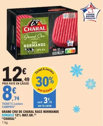 Charal Grand Cru De Race Normande - Promotion Surgelé 12% Mat.Gr.