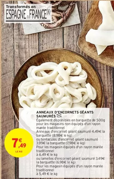 Anneaux D'encornets Géants Saumurés offre à 7,49€ sur Intermarché