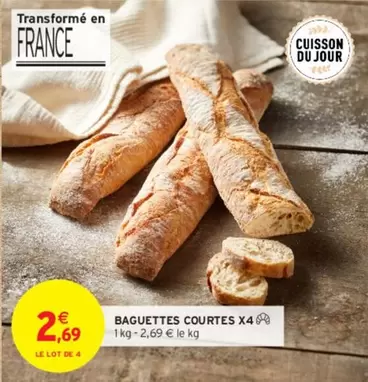 Baguettes Courtes offre à 2,69€ sur Intermarché