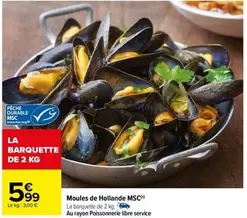 Moules De Hollande Msc offre à 5,99€ sur Carrefour Drive