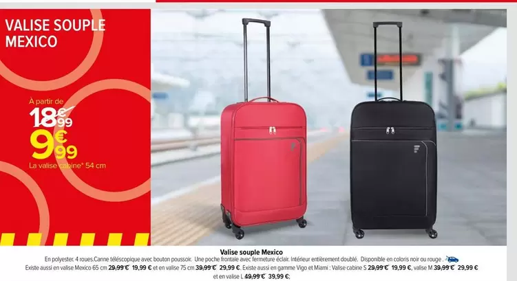 Valise Souple Mexico offre à 9,99€ sur Carrefour Drive