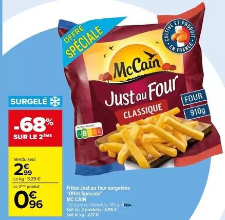 Offre Spéciale McCain - Frites Just Au Four Surgelées : croustillantes et savoureuses à prix réduit !