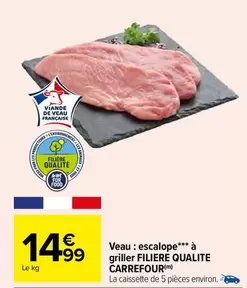 Carrefour - Escalope de Veau à Griller Filière Qualité